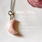 Natural Pink Opal Crescent Moon Crystal Charm